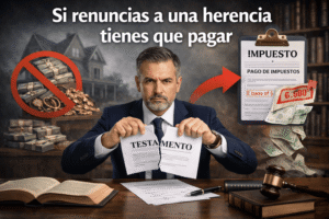 si renuncias a una herencia tienes que pagar