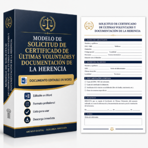MODELO DE SOLICITUD DE CERTIFICADO DE ÚLTIMAS VOLUNTADES Y DOCUMENTACIÓN DE LA HERENCIA